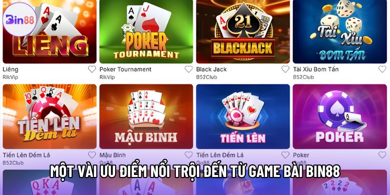 Một vài ưu điểm nổi trội đến từ game bài Bin88 Một vài ưu điểm nổi trội đến từ game bài Bin88